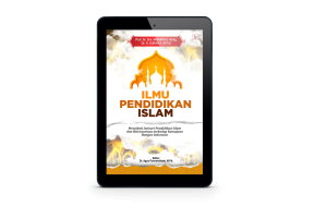 Ilmu Pendidikan Islam : Menyibak Intisari Pendidikan Islam dan Relevansinya Terhadap Kemajuan Bangsa Indonesia - Gambar 2