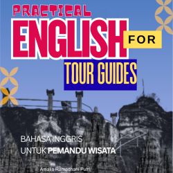 Cover Depan Bahasa Inggris Untuk Pemandu Wisata | Practical English for Tour Guides [SEGERA TERBIT]