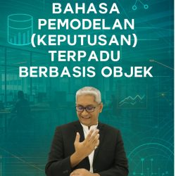 Bahasa Pemodelan (Keputusan) Terpadu Berbasis Objek [Segera Terbit]