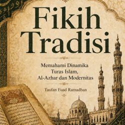 Fikih Tradisi: Memahami Dinamika Turas Islam, Al-Azhar dan Modernitas adalah buku karya Taufan Fuad Ramadan yang membahas warisan keilmuan Islam secara luas, kritis, dan konseptual.